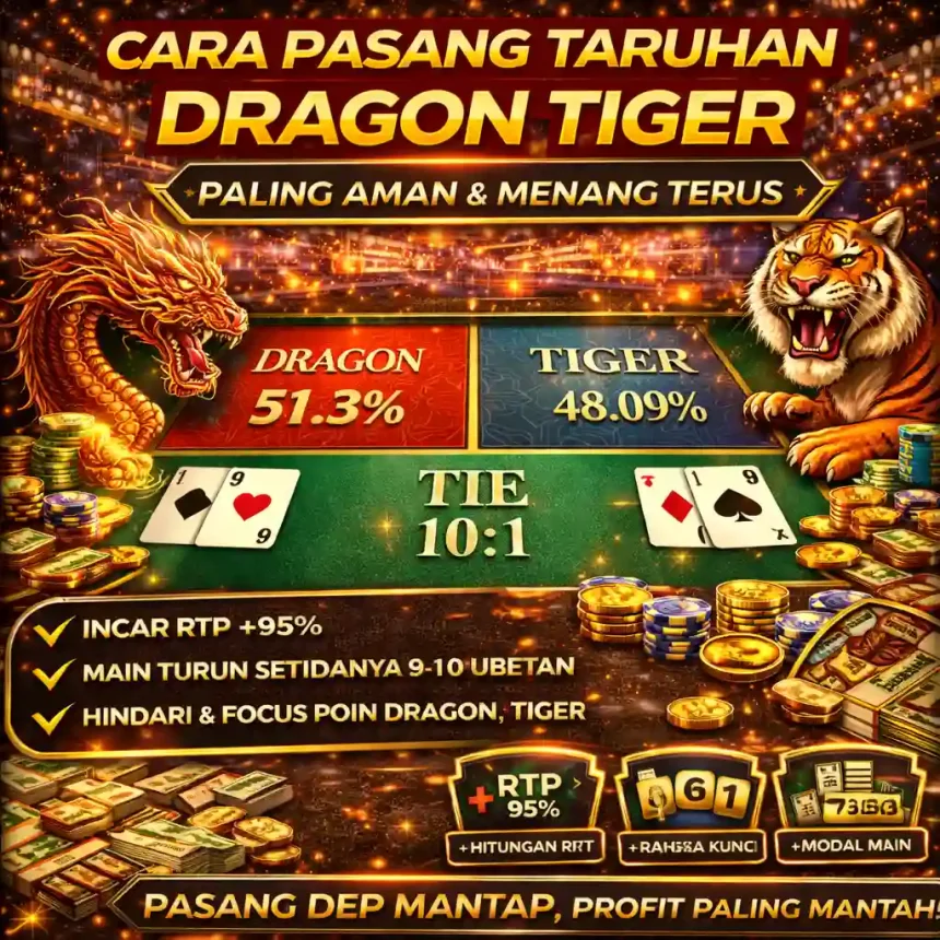Guyfromchennai - Strategi cara pasang taruhan dragon tiger paling aman menggunakan manajemen modal dan pembacaan pola kartu.