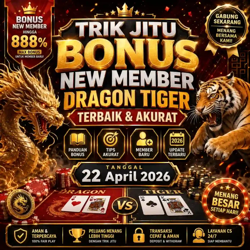 Guyfromchennai - Panduan trik jitu bonus new member dragon tiger untuk menang konsisten