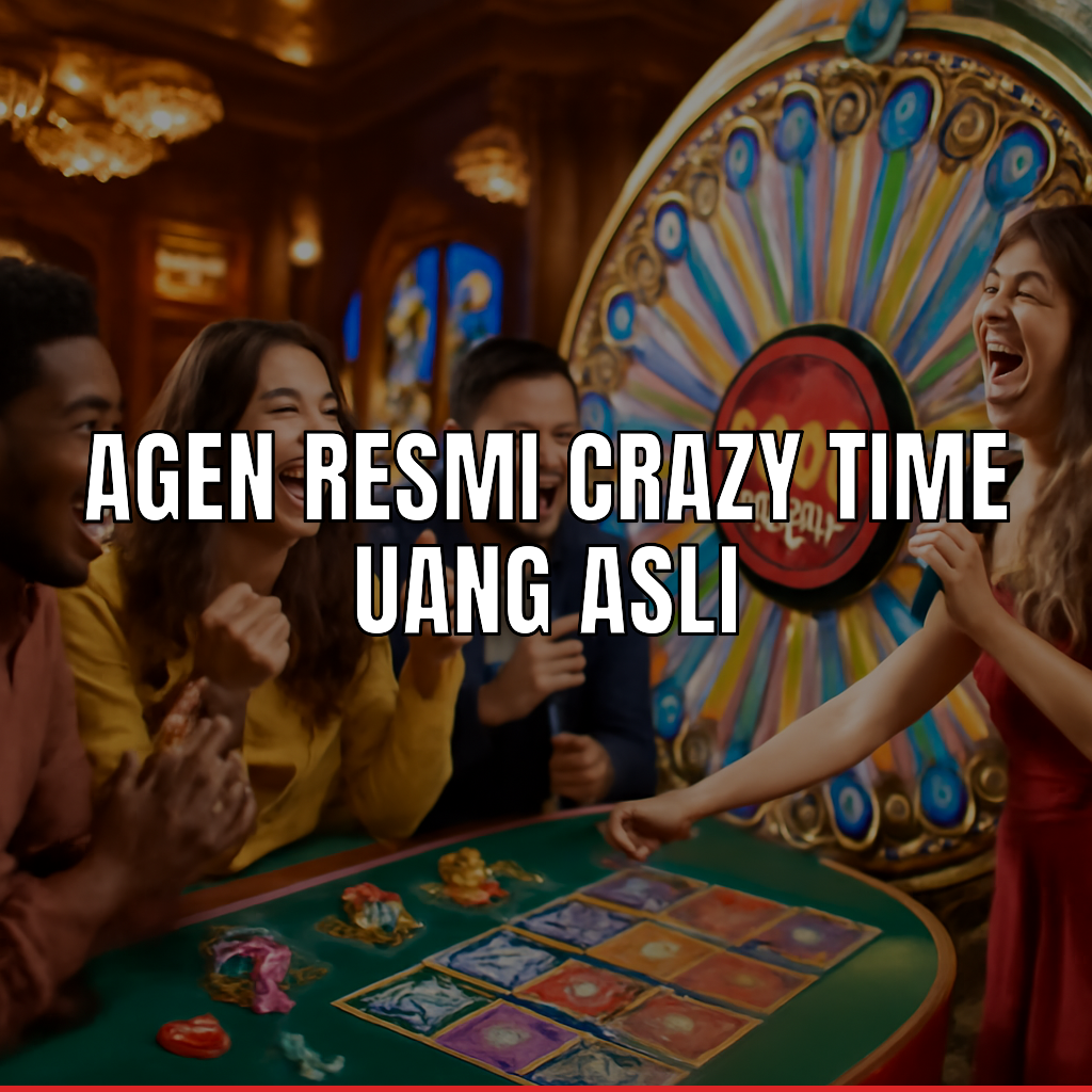 Agen Resmi Crazy Time Uang Asli