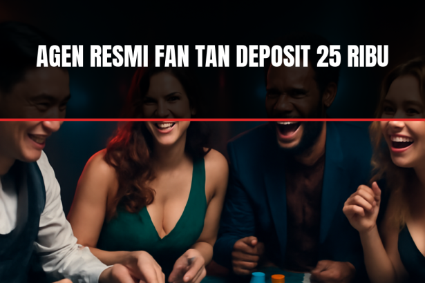 agen resmi fan tan deposit 25 ribu