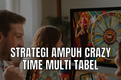 strategi ampuh crazy time multi tabel